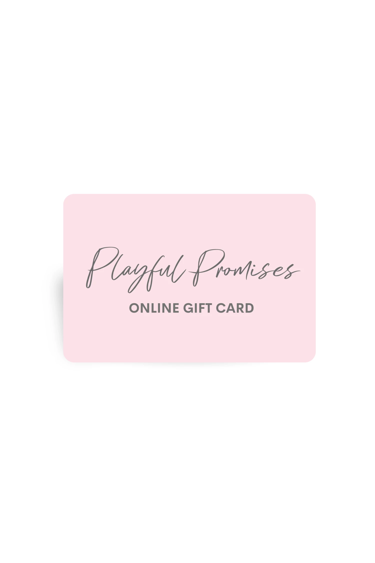 Playful Promises Gift Voucher (Email Only) 1 Playful Promises Gift Voucher (Email Only)
